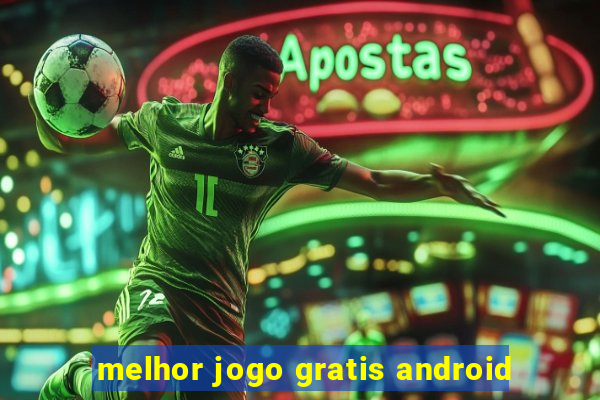 melhor jogo gratis android